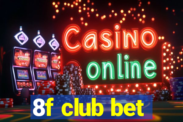 8f club bet